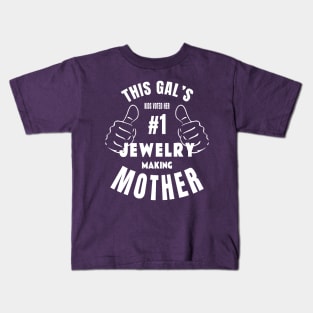 #1 Jewelry Making Mother Kids T-Shirt